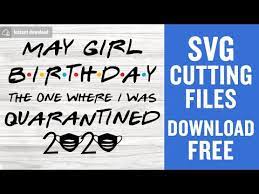 Free Free Friends Birthday Quarantine Svg 833 SVG PNG EPS DXF File