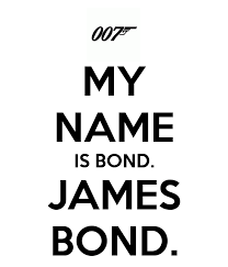 My Name Is Bond James Bond Keep Calm And Carry On James Bond James Bond Theme James Bond Party