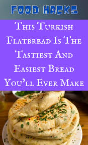 This Turkish Flatbread Is The Tastiest And Easiest Bread You Ll Ever Make In 2020 Food Hacks Food Cooking Recipes