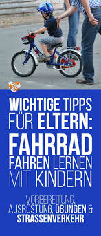 Tipps Fur Eltern Mit Kindern Fahrrad Fahren Lernen Fahren Lernen Fahrradfahren Lernen Und Fahrrad Fahren