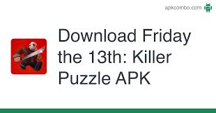 102 mb | friday the 13th: Friday The 13th Killer Puzzle Apk 18 24 Android Game Download