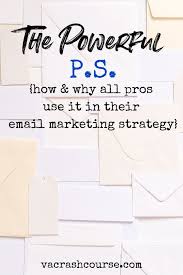 Don T Forget To P S Digital Media Va Crash Course In 2020 Email Marketing Inspiration Email Marketing Strategy Email Marketing Guide