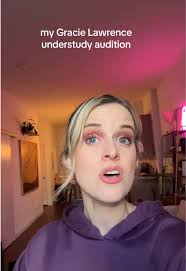 Gracie Lawrence Understudy Audition Highlights