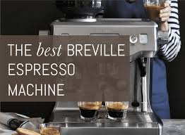 The breville barista touch delivers third wave specialty coffee at home using the 4 keys formula and is part of the barista series that offers all in one espresso machines with integrated grinder to go from beans to espresso in under one minute. The Best Breville Espresso Machine In 2021 Espresso Perfecto