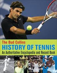 The Bud Collins History Of Tennis An Authoritative Encyclopedia And Record Book Tennis Recorded Books How To Play Tennis