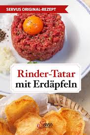 Rinder Tatar Mit Knusprigen Erdapfeln Rezept Rezepte Hausmannskost Rezepte Tatar