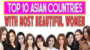 Missosology.com found the answer to this question. Top 10 Asian Countries With Most Beautiful Women Youtube