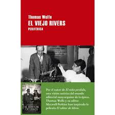 Este archivo apareció a principio de los. Libro El Viejo Rivers Autor Thomas Wolfe