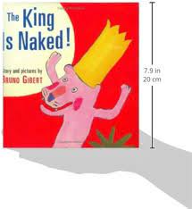 The King Is Naked!: Gibert, Bruno: 9780618410675: Amazon.com: Books