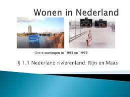 Die watermassa kwam de maas en rijn afzakken richting nederland. Ppt Wonen In Nederland Powerpoint Presentation Free Download Id 3076799