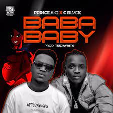 Prince Ak2 Ft C Blvck Baba Baby Mp3 Download Chirev Music