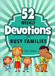 To have a truly fulfilled and meaningful life is to have a strong relationship with god. 52 Weekly Devotions For Busy Families Choose The Level That Fits Your Life Style Pdf Download Download Karen Whiting Christianbook Com