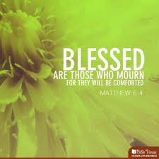 Blessed Are Those Who Mourn For They Shall Be Comforted Blessed Are Those Blessed Book Of Matthew