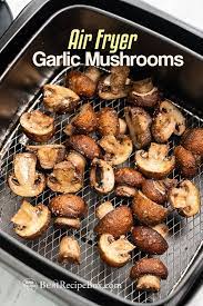 Air Fryer Mushrooms Recipe With Garlic And Lemon Best Recipe Box Recipe Air Fryer Recipes Healthy Air Fryer Dinner Recipes Air Fryer Recipes Easy