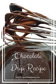 Easy Chocolate Drip Recipe For Chocolate Drip Cakes And Cupcakes Foodie Foodporn Foodgasm Food Recip Chocolate Chip Cake Recipe Drip Cakes Chocolate Drip