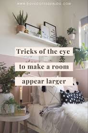 7 Tricks To Make Your Home Appear Bigger Small Room Design Bedroom Small Room Design Bedroom Decor