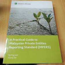 Malaysian private entities reporting standard (mpers), which are used by smes, are also nearly. A Practical Guide To Malaysian Private Entities Reporting Standard Mpers Wolters Kluwer Books Stationery Books On Carousell