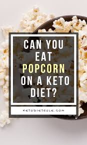 Is Popcorn Keto Friendly A Detailed Guide Keto Diet Rule In 2020 Keto Diet Best Diets Ketogenic Diet Recipes
