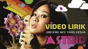Download lagu jadikan aku yg kedua mp3 dan video klip mp4 (4.22 mb) gudanglagu. Astrid Jadikan Aku Yang Kedua Lyric Video Youtube