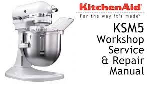 kitchenaid ksm5 workshop service