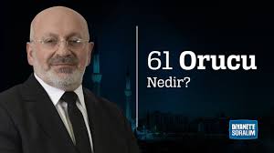 61 Orucu Nedir Diyanet Tv