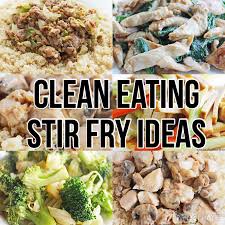 10 Best Clean Eating Stir Fry Recipes Clean Eating Diet Clean Eating Clean Eating Recipes