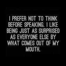 Not Sure That I Prefer It But It Certainly Does Happen With Some Regularity Funny Quotes Sarcastic Quotes Funny Inspirational Quotes