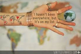 I haven&#39;t been everywhere but it&#39;s on my list Susan Sontag travel ... via Relatably.com