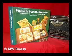 Postcards from the nursery : the illustrators of children's books and  postcards 1900-1950