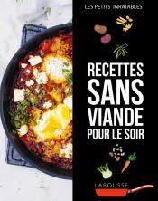 Recettes Sans Viande Pour Le Soir Recette Sans Viande Livre De Recette Recette