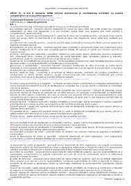 Legea 4/2008 initiata de fostul presedinte al ligii profesioniste de fotbal a fost completata cu o serie de masuri care ar trebui sa sporeasca siguranta in timpul competitiilor sportive. 2