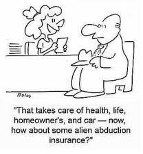 Alien Abduction Insurance Insurance Humor Life Insurance For Seniors Pet Insurance Reviews