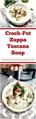 Crock Pot Zuppa Toscana Soup Recipe Recipe Toscana Soup Crock Pot Soup Zuppa Toscana Soup