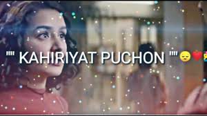 Pagalworld khariyat pocho / kheriyat pucho kabhi t. Khairiyat Pucho Whatsapp Status Song Arjit Singh Chichhore Arjit Si Good Morning Video Songs Love Status Whatsapp Song Status