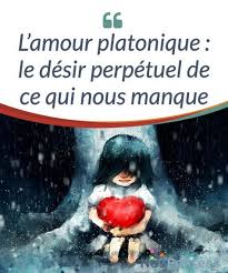 L Amour Platonique Le Desir Perpetuel De Ce Qui Nous Manque Platon Disait Que Nous N Aimons Que Ce Que Nous Desirons E Amour Platonique Je Pense A Toi Amour