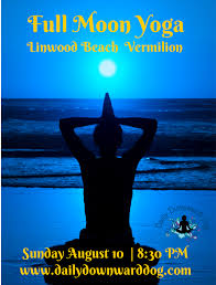 August 10 Super Full Moon Yoga Class On Linwood Beach In Vermilion 8 30 Pm Beachyoga Fullmoonyoga Vermilion Ohio Http Dailydow Beach Yoga Yoga Dog Beach