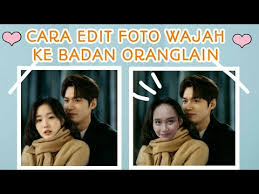 We would like to show you a description here but the site won't allow us. Cara Edit Foto Wajah Ke Badan Orang Lain Cuma Pakai Hp Youtube