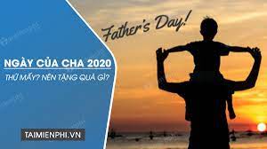 Ngày của ba, cha bản thân tên gọi của nó là nói lên ý nghĩa. Ngay Cá»§a Cha NÄƒm 2020 La Ngay Nao Vao Thá»© Máº¥y Nen Táº·ng Qua Gi
