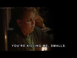 You Re Killing Me Smalls The Sandlot Youtube