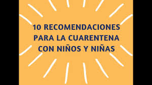 Manteniendo en cuarentena los animales nuevos que ingresen en la explotación. 10 Recomendaciones Para Pasar La Cuarentena Con Ninas Y Ninos Cruz Roja Responde Youtube