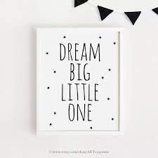 Dream Big Little Una Cita Stampabile Poster Segno Nero E Etsy Quote Posters Baby Room Wall Art Big Little