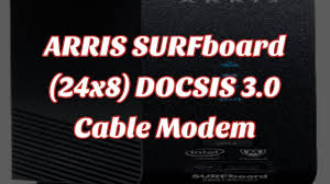 It is the technology that modem/router combo. Arris Surfboard 24x8 Docsis 3 0 Cable Modem Plus Ac2350 Dual Band Wi Fi Router Youtube