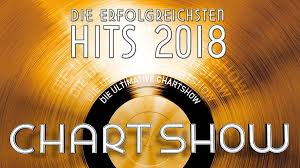 Die Ultimative Chartshow Die Erfolgreichsten Hits 2018