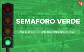 En los restaurantes, a partir del lunes, se permitirá la operación en horario habitual. Semaforo Verde Que Significa Y Se Puede Hacer