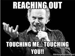 Reaching Out Touching Me Touching You Neil Diamond It Meme Generator