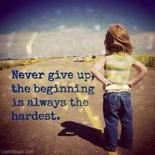 Do Not Give Up The Beginning Is Always The Hardest Wallpaper Pin By Yashoda Devi Ma On Quotes Funny Quotes Mottos To Live By Inspirational Quotes
