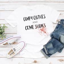 Comfy Clothes And Crime Shows Crime Shows Ncis Criminal Etsy Comfy Outfits Nursing Shirts Shirts