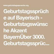 Geburtstagsspruche Auf Bayerisch Geburtstagswunsche Akzent Bayernuber 3000 Geburtstagsspruche Kostenlos Ori Geburtstagsspruche Geburtstagswunsche Spruche