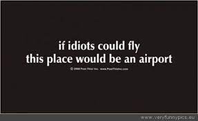 Funny Quotes About Idiots Quotesgram
