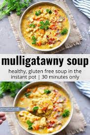 Instant Pot Mulligatawny Soup Recipe Mulligatawny Healthy Indian Recipes Easy Healthy Recipes